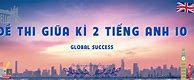 Đề Cương On Tập Hk2 Tiếng Anh 10 Global Success