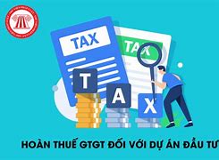 Hoàn Thuế Vat Đối Với Dự Án Đầu Tư