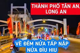 Về Thành Phố Tân An Long An